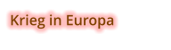 Krieg in Europa