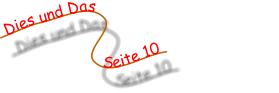 Dies und Das               Seite 10