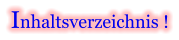 Inhaltsverzeichnis !