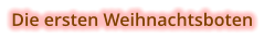 Die ersten Weihnachtsboten